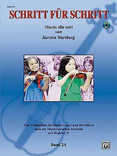 Musikverlag Summy Birchard Schritt Fuer Schritt 2A Macht ALLE MIT - arrangiert für Violine - mit CD [Noten/Sheetmusic] Komponist: WARTBERG Kerstin von C.F. Peters