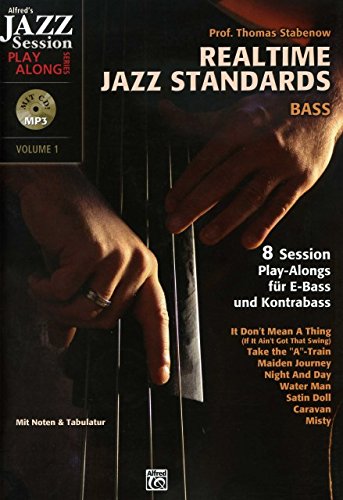Verlag Alfred Music Publishing GmbH Realtime Jazz Standards - arrangiert für Kontrabass - mit CD [Noten/Sheetmusic] Komponist: Stabenow Thomas aus der Reihe: Jazz Session Play Along 1 von C.F. Peters