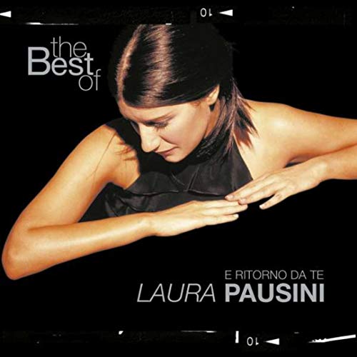 The Best of Laura Pausini: E Ritorno Da Te von C.G.D