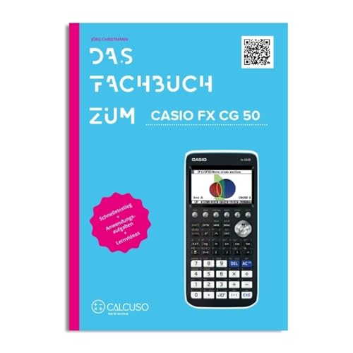 CALCUSO Fachbuch zum Grafikrechner Casio FX-CG50 von CALCUSO