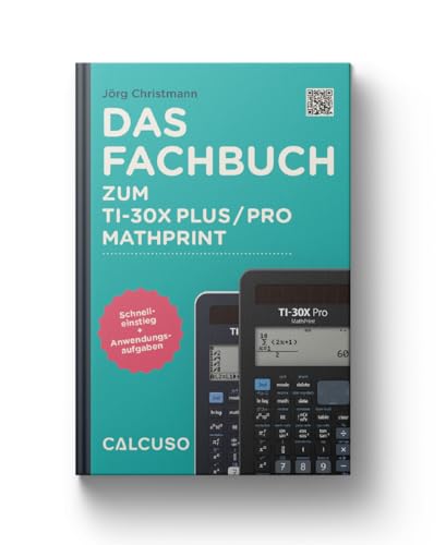 CALCUSO Fachbuch zum Taschenrechner TI-30X Pro MathPrint von CALCUSO