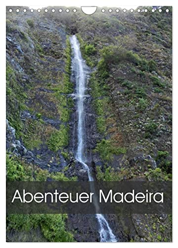 Abenteuer Madeira (Wandkalender 2024 DIN A4 hoch), CALVENDO Monatskalender von CALVENDO