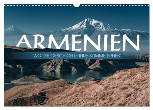 Armenien - Wo die Geschichte ihre Stimme erhebt (Wandkalender 2026 DIN A3 quer), CALVENDO Monatskalender von CALVENDO