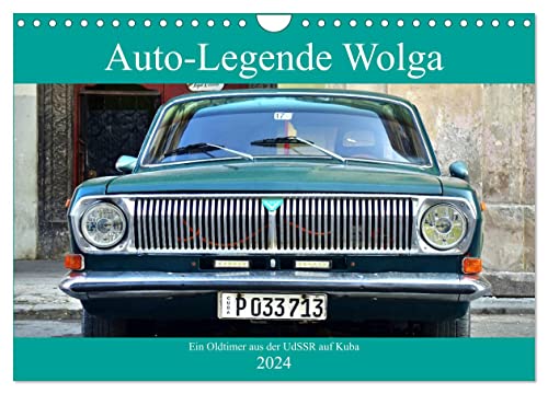 Auto-Legende Wolga - Ein Oldtimer aus der UdSSR auf Kuba (Wandkalender 2024 DIN A4 quer), CALVENDO Monatskalender von CALVENDO
