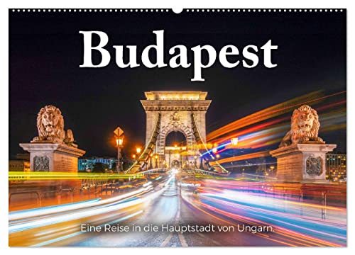 Budapest - Eine Reise in die Hauptstadt von Ungarn. (Wandkalender 2026 DIN A2 quer), CALVENDO Monatskalender von CALVENDO
