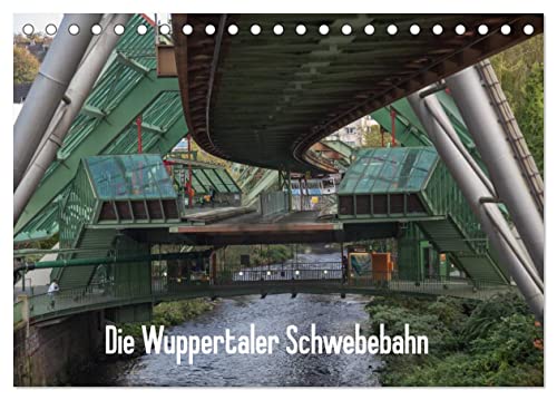 Die Wuppertaler Schwebebahn (Tischkalender 2024 DIN A5 quer), CALVENDO Monatskalender von CALVENDO