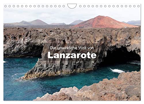 Die unwirkliche Welt von Lanzarote (Wandkalender 2024 DIN A4 quer), CALVENDO Monatskalender von CALVENDO