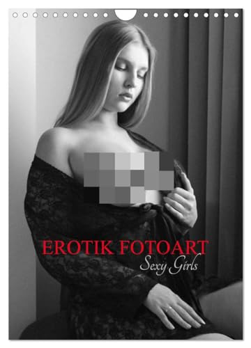 EROTIK FOTOART SEXY GIRLS (Wandkalender 2025 DIN A4 hoch), CALVENDO Monatskalender: Sexy Girls, erotische Akte schöner Frauen (CALVENDO Erotik) von CALVENDO