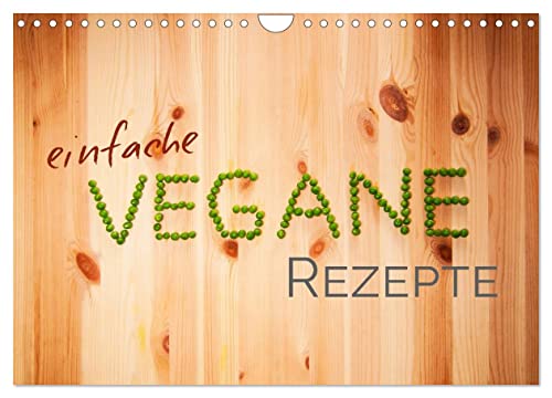 Einfache vegane Rezepte (Wandkalender 2024 DIN A4 quer), CALVENDO Monatskalender von CALVENDO