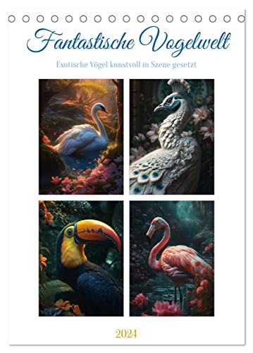 Fantastische Vogelwelt (Tischkalender 2024 DIN A5 hoch), CALVENDO Monatskalender von CALVENDO