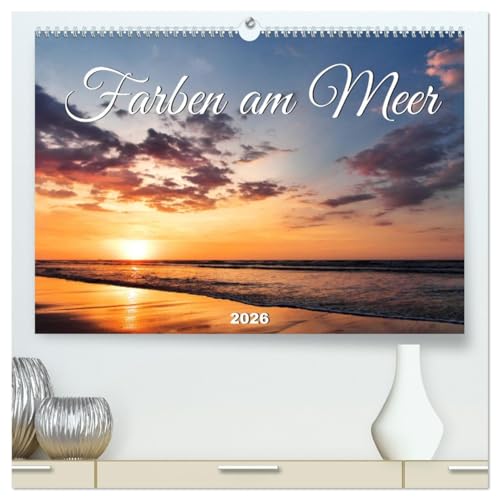 Farben am Meer (hochwertiger Premium Wandkalender 2026 DIN A2 quer), Kunstdruck in Hochglanz von CALVENDO