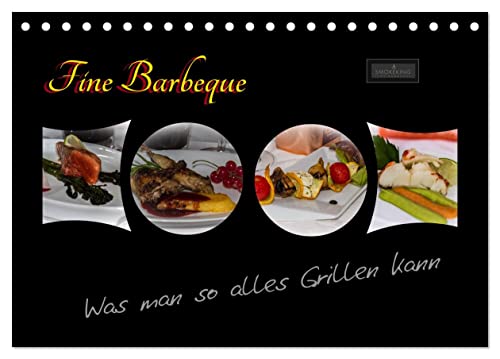 Fine Barbeque – Was man so alles Grillen kann (Tischkalender 2024 DIN A5 quer), CALVENDO Monatskalender von CALVENDO