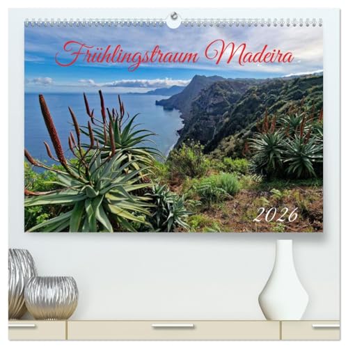 Frühlingstraum Madeira (hochwertiger Premium Wandkalender 2026 DIN A2 quer), Kunstdruck in Hochglanz von CALVENDO