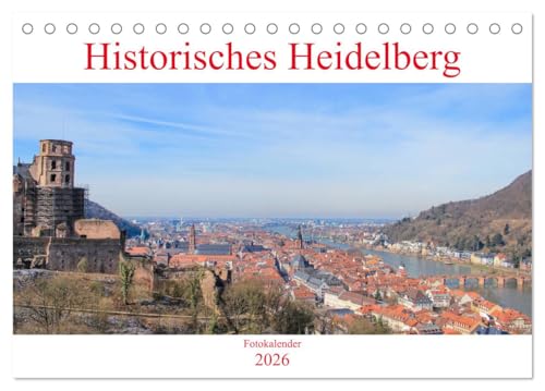 Historisches Heidelberg (Tischkalender 2026 DIN A5 quer), CALVENDO Monatskalender von CALVENDO