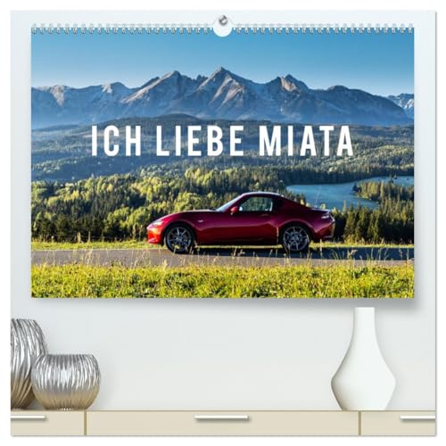 Ich liebe Miata (hochwertiger Premium Wandkalender 2026 DIN A2 quer), Kunstdruck in Hochglanz von CALVENDO