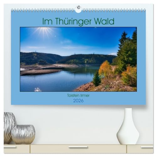 Im Thüringer Wald (hochwertiger Premium Wandkalender 2026 DIN A2 quer), Kunstdruck in Hochglanz von CALVENDO