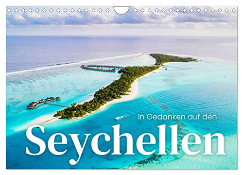 In Gedanken auf den Seychellen (Wandkalender 2026 DIN A4 quer), CALVENDO Monatskalender von CALVENDO