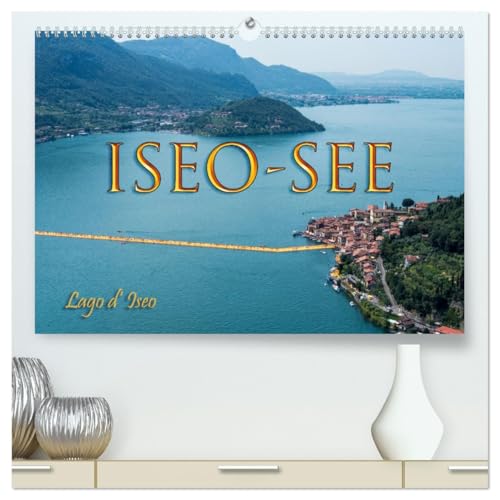 Iseo-See (hochwertiger Premium Wandkalender 2026 DIN A2 quer), Kunstdruck in Hochglanz von CALVENDO