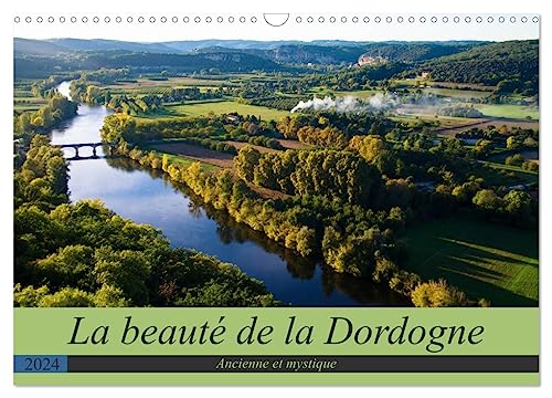 La beauté de la Dordogne – Ancienne et mystique (Wandkalender 2024 DIN A3 quer), CALVENDO Monatskalender von CALVENDO