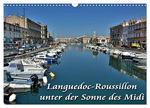 Languedoc-Roussillon - unter der Sonne des Midi (Wandkalender 2024 DIN A3 quer), CALVENDO Monatskalender von CALVENDO