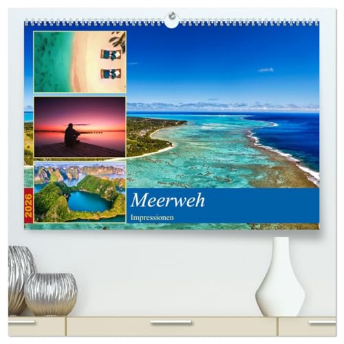 MEERweh Impressionen (hochwertiger Premium Wandkalender 2026 DIN A2 quer), Kunstdruck in Hochglanz von CALVENDO