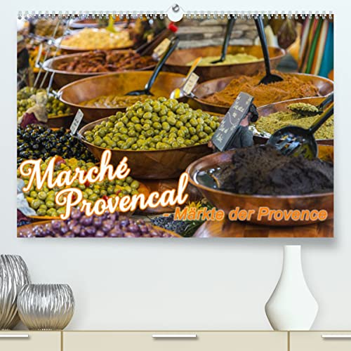 Marché Provencal - Märkte der Provence (hochwertiger Premium Wandkalender 2024 DIN A2 quer), Kunstdruck in Hochglanz von CALVENDO