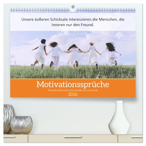 Motivationssprüche Freundschaft (hochwertiger Premium Wandkalender 2026 DIN A2 quer), Kunstdruck in Hochglanz von CALVENDO