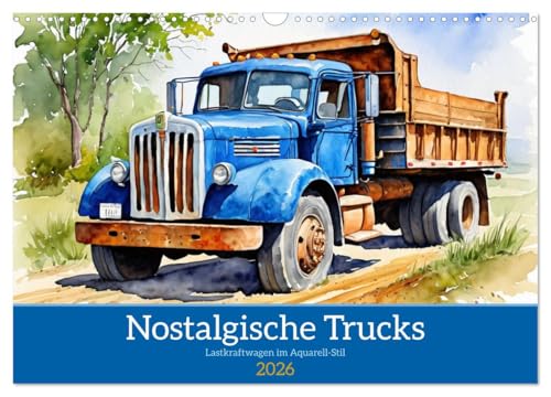Nostalgische Trucks (Wandkalender 2026 DIN A3 quer), CALVENDO Monatskalender von CALVENDO