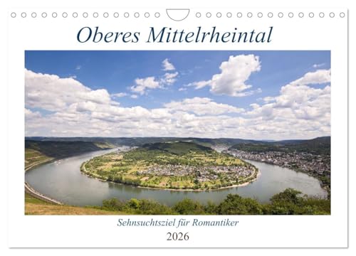 Oberes Mittelrheintal Sehnsuchtsziel für Romantiker (Wandkalender 2026 DIN A4 quer), CALVENDO Monatskalender von CALVENDO