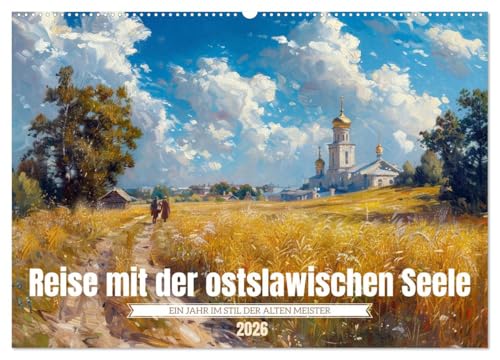 Reise mit der ostslawischen Seele (Wandkalender 2026 DIN A2 quer), CALVENDO Monatskalender von CALVENDO