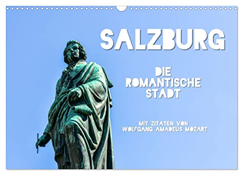 Salzburg, die romantische Stadt mit Zitaten von Wolfgang Amadeus Mozart (Wandkalender 2026 DIN A3 quer), CALVENDO Monatskalender von CALVENDO