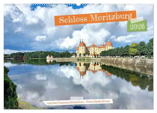 Schloss Moritzburg und das Fasanenschlösschen (Wandkalender 2026 DIN A2 quer), CALVENDO Monatskalender von CALVENDO