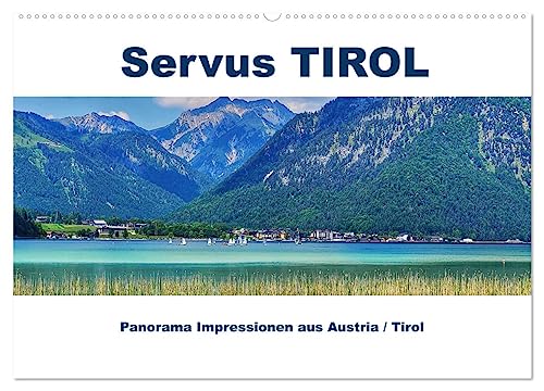Servus TIROL Panorama Impressionen aus Austria/Tirol (Wandkalender 2026 DIN A2 quer), CALVENDO Monatskalender von CALVENDO