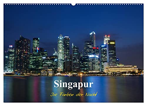 Singapur - Die Farben der Nacht (Wandkalender 2024 DIN A2 quer), CALVENDO Monatskalender von CALVENDO