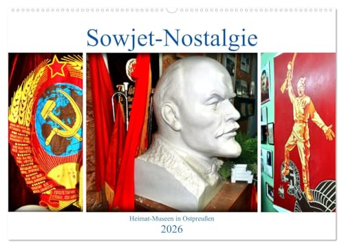 Sowjet-Nostalgie - Heimat-Museen in Ostpreußen (Wandkalender 2026 DIN A2 quer), CALVENDO Monatskalender von CALVENDO