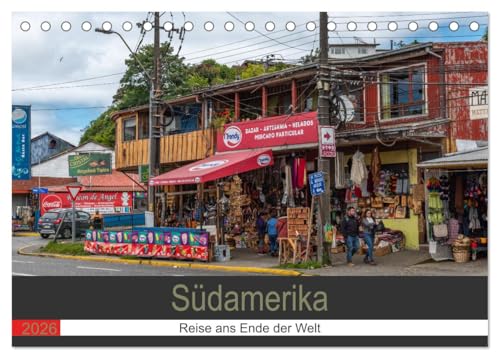 Südamerika - Reise ans Ende der Welt (Tischkalender 2026 DIN A5 quer), CALVENDO Monatskalender von CALVENDO