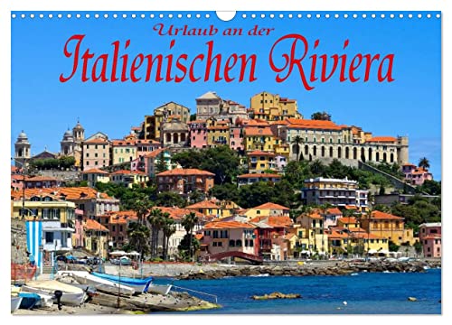 Urlaub an der Italienischen Riviera (Wandkalender 2024 DIN A3 quer), CALVENDO Monatskalender von CALVENDO