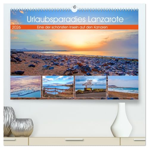 Urlaubsparadies Lanzarote (hochwertiger Premium Wandkalender 2026 DIN A2 quer), Kunstdruck in Hochglanz von CALVENDO