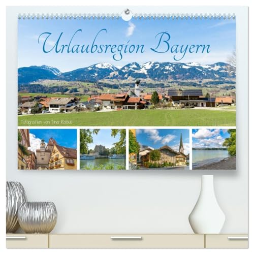 Urlaubsregion Bayern (hochwertiger Premium Wandkalender 2026 DIN A2 quer), Kunstdruck in Hochglanz von CALVENDO