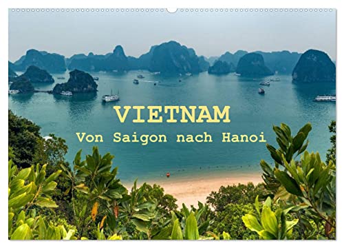 VIETNAM - Von Saigon nach Hanoi (Wandkalender 2024 DIN A2 quer), CALVENDO Monatskalender von CALVENDO