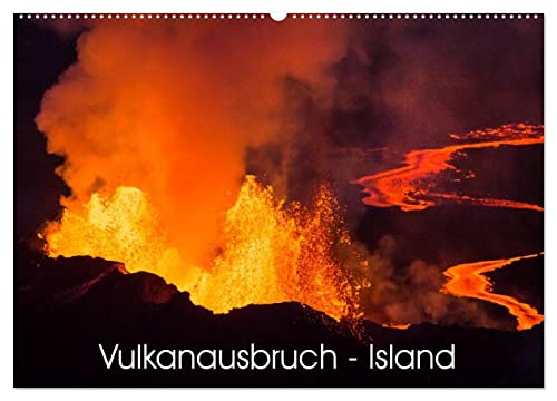 Vulkanausbruch - Island (Wandkalender 2024 DIN A2 quer), CALVENDO Monatskalender von CALVENDO