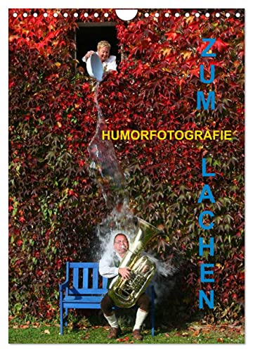 ZUM LACHEN - Humorfotografie (Wandkalender 2024 DIN A4 hoch), CALVENDO Monatskalender von CALVENDO