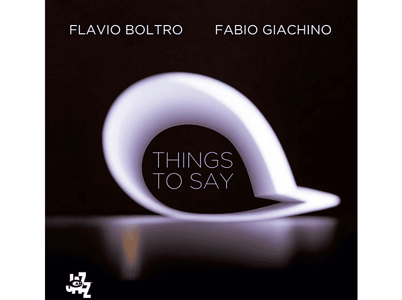 Boltro,Flavio/Giachino,Fabio - Things To Say (CD) von CAM JAZZ