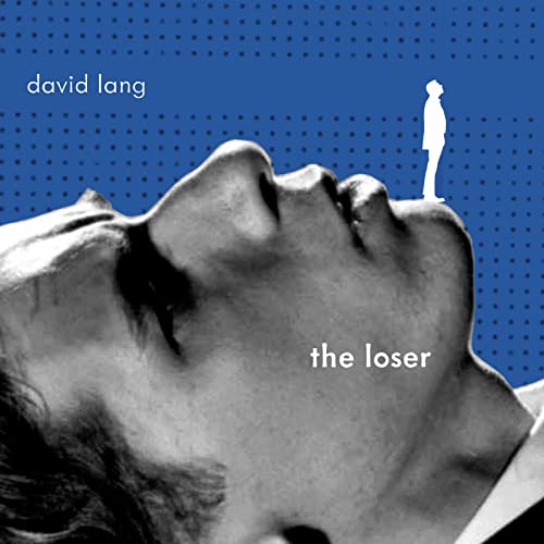David Lang: The Loser [Rod Gilfry; Conrad Tao; Bang on a Can Opera Ensemble ; Lesley Leighton] [Cantaloupe Music : CA21155] von CANTALOUPE MUSIC