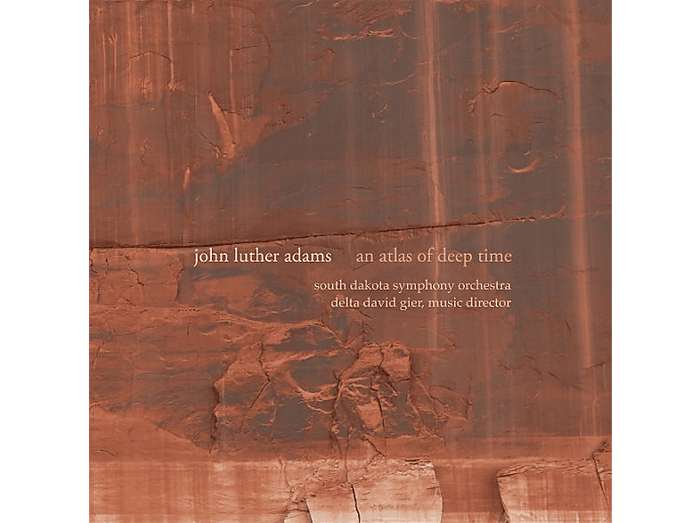 Delta David/south Dakota Symphony Orchestra Gier - An Atlas of Deep Time (CD) von CANTALOUPE