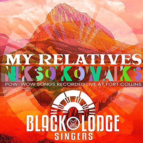 Black Lodge Singers - My Relatives - Nikso Kowaiks von CANYON RECORDS