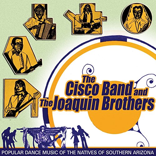 Cisco Band And The Joaquin Brothers - Popular Dance Music Of The Natives Cisco Band And The Joaquin Brothers - Popular Dance Music Of The Natives von Canyon records