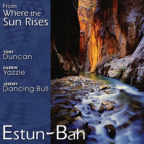 Estun-Bah - From Where The Sun Rises Estun-Bah - From Where The Sun Rises von CANYON RECORDS