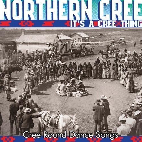 Northern Cree - It's A Cree Thing - Cree Round Dance Northern Cree - It's A Cree Thing - Cree Round Dance von CANYON RECORDS