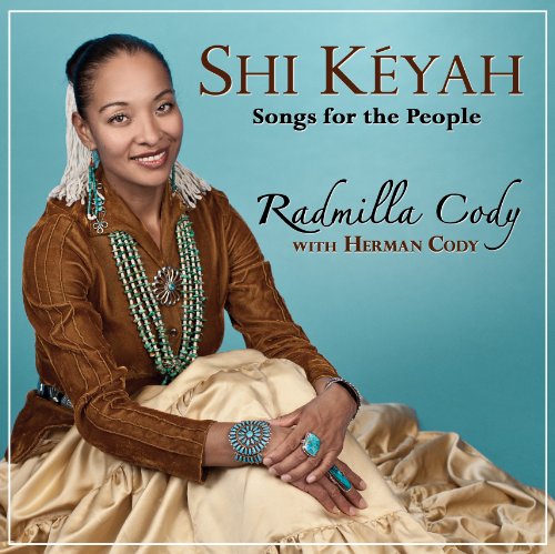 Radmilla With Herman Cody Cody - Shi Keyah - Songs For The People von CANYON RECORDS